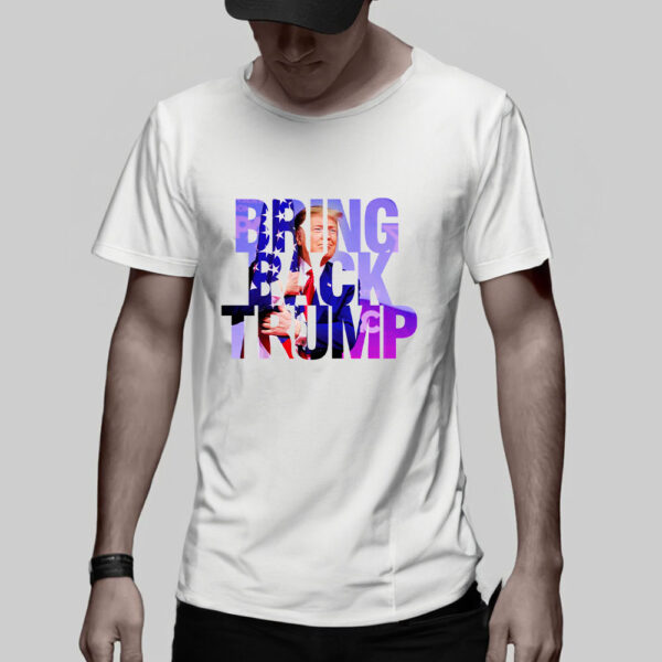 BRING BACK TRUMP T-SHIRT5