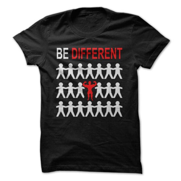 Be fit! Be different! T-Shirt