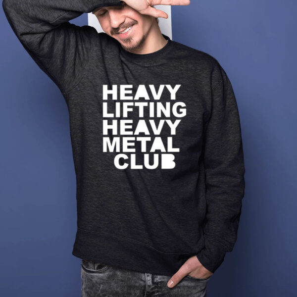 Heavy Lifting Heavy Metal Club T-Shirt1