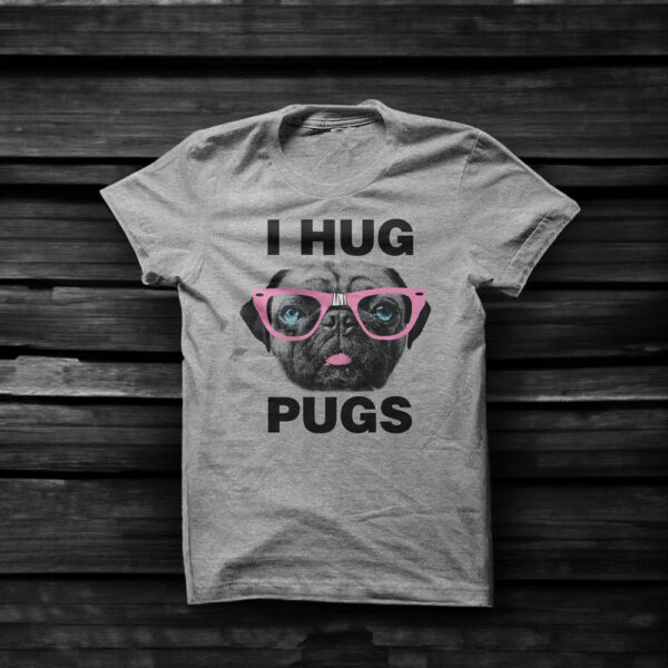 I Hug Pugs Shirts