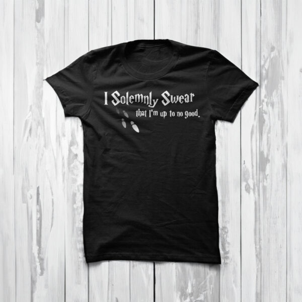 I Solemnly Swear That I'm Up To No Good Shirt