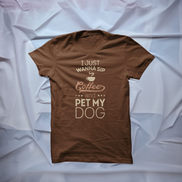 I just wanna sip coffee and pet my dog t-shirts