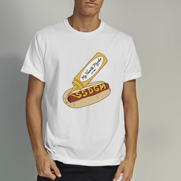 My Favorite Murder Ssdgm Hot Dog T-Shirt3