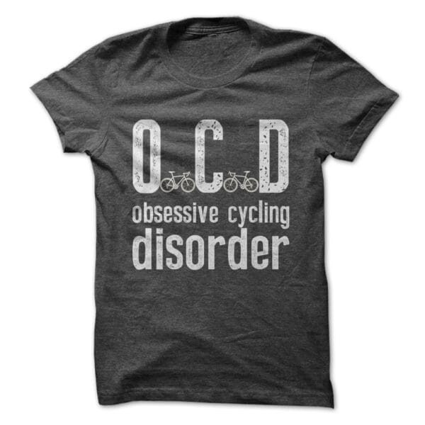 O.C.D. Obsessive Cycling Disorder T-Shirt