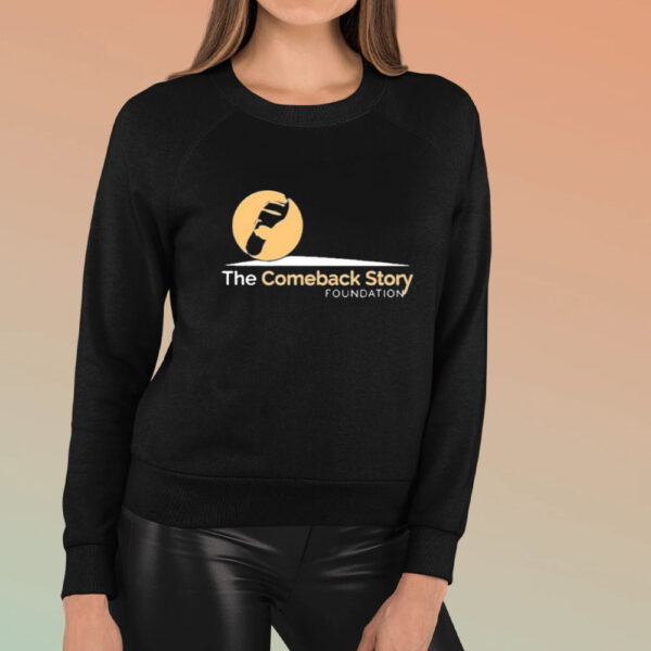 The Comeback Story Foundation T-shirt