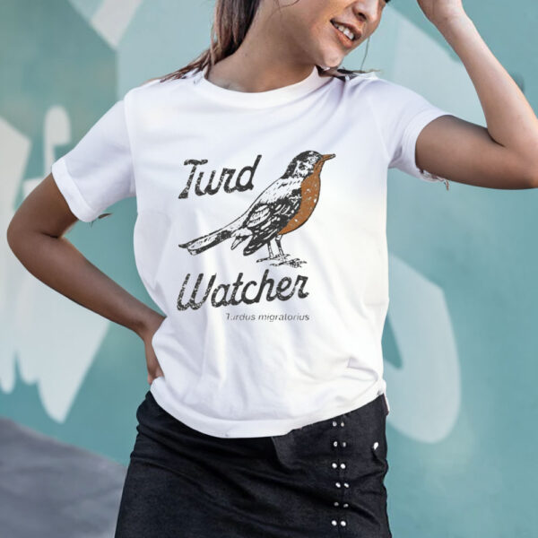 Turd Watcher Turdus migratorius T-Shirt4