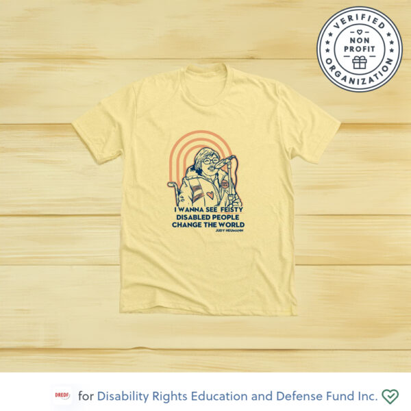 Feisty Disabled People Shirt by Judy Heumann