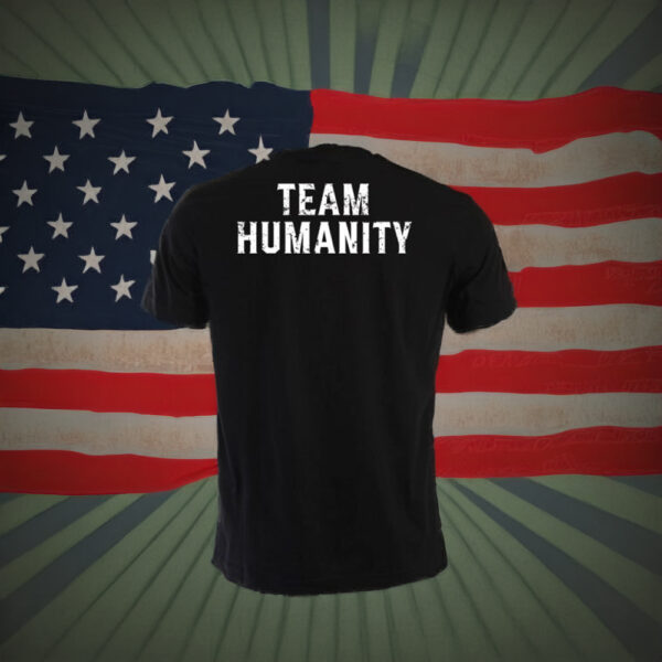 Team Humanity T-Shirt Join the Infowar