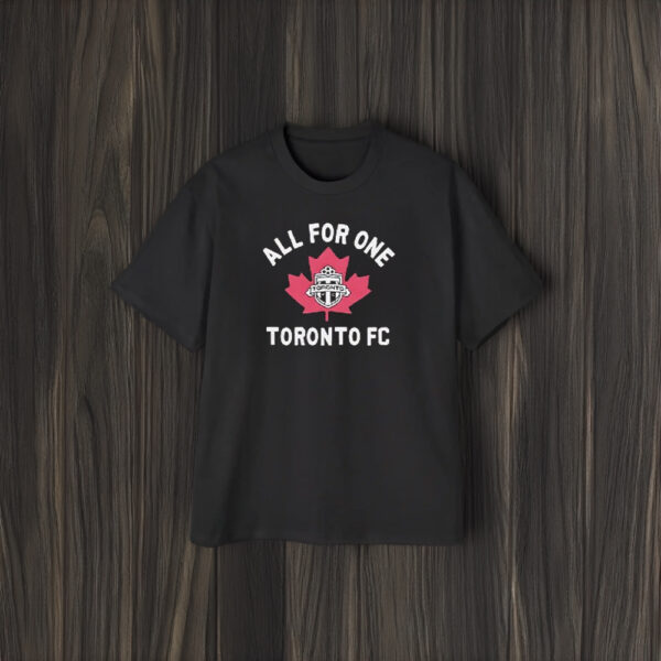 All For One Toronto Fc Logo T-Shirt1