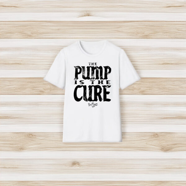 Calum Von Moger Pump Is The Cure T-Shirt