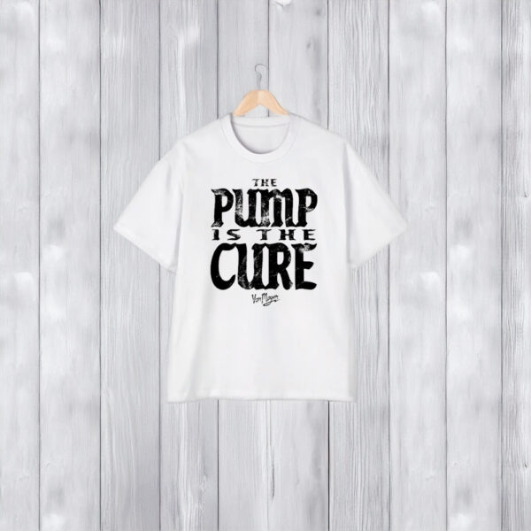 Calum Von Moger Pump Is The Cure T-Shirt1