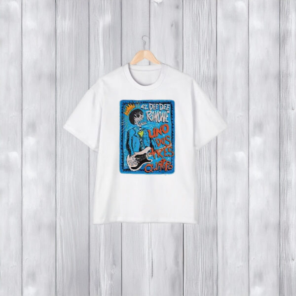 El Dee Dee Ramone Uno Dos Tres Quatro T-Shirt1