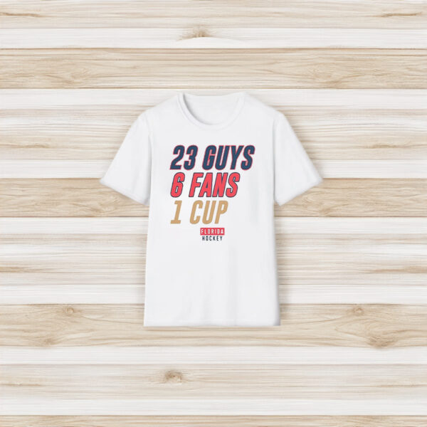 Florida Hockey 23 Guys, 6 Fans, 1 Cup T-Shirt