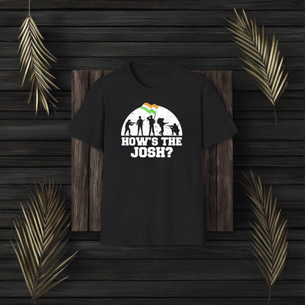 Hows The Josh Hindi India Desi Slogan Soldier T-Shirt