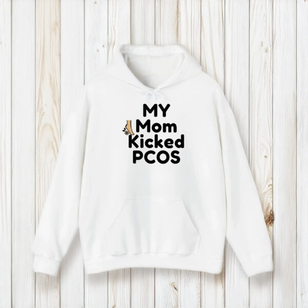 My Mom Kicked Pcos T-Shirt2