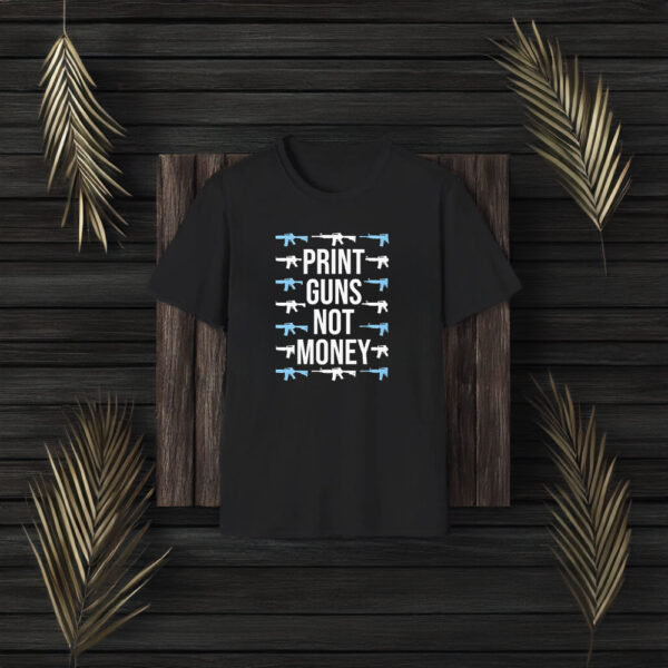 Print Guns Not Money M4A1 T-Shirt3