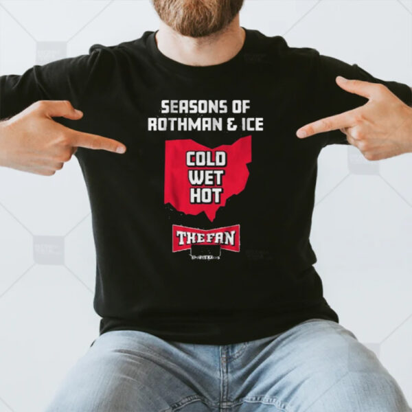 97.1 The Fan Seasons Of Rothman And Ice T-Shirt