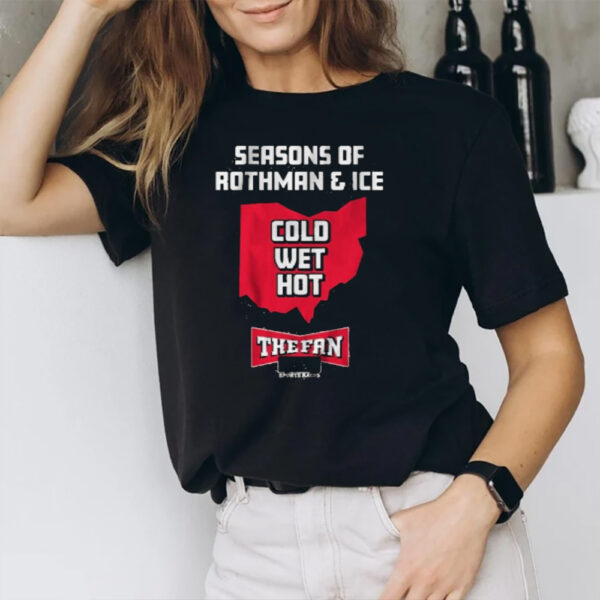 97.1 The Fan Seasons Of Rothman And Ice T-Shirt1