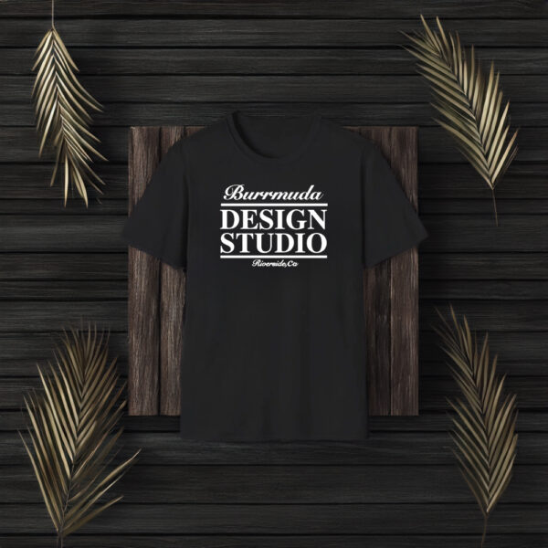 Burrmuda Design Studio Riverside Ca T-Shirt3