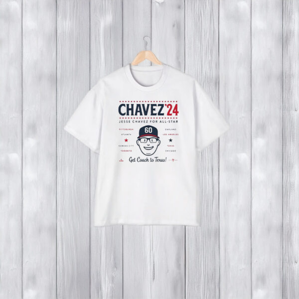 Chavez 24 Jesse Chavez For All Star Get Coach To Texas T-Shirt1