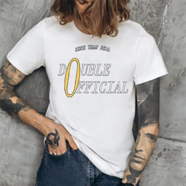 More Than Real Double Official T-Shirt1