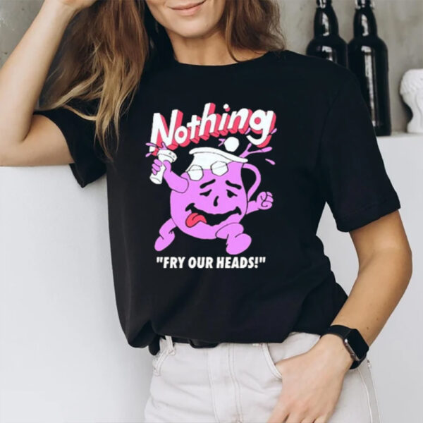 Nothing Fry Our Heads Pupils Spun Blessed Be The Setting Sun It’s Loads Of Fun T-Shirt1