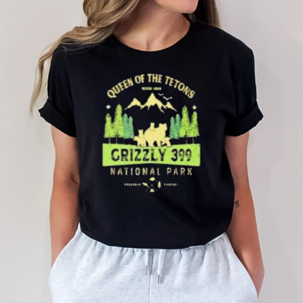 Queen Of The Tetons Grizzly 399 National Park T-Shirt