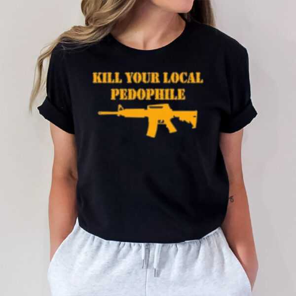 ROUND NECK T-SHIRT UNISEX - KILL YOUR LOCAL PEDOPHILE T-SHIRT