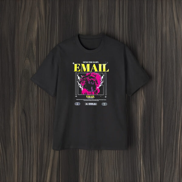 Send The Damn Email Marketing Bully There Are Two Kinds Of Evil People T-Shirt2