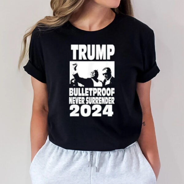 Teflon Don Trump 2024 Bulletproof Never Surrender T-Shirt