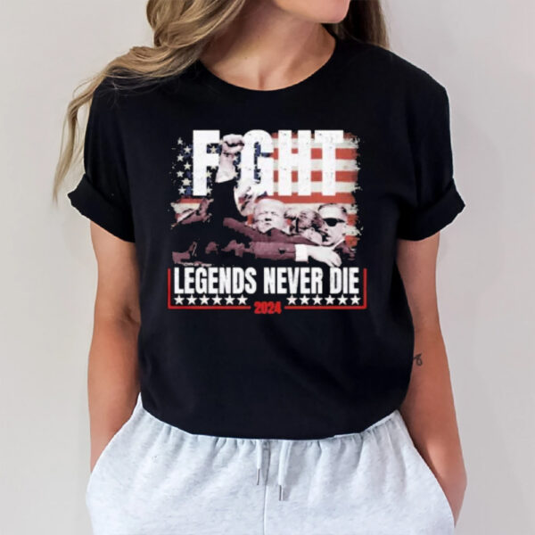 Trump Fight Assassination Attempt Legends Never Die 2024 America Flag T-Shirt