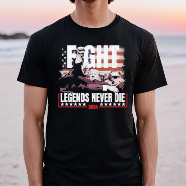 Trump Fight Assassination Attempt Legends Never Die 2024 America Flag T-Shirt1