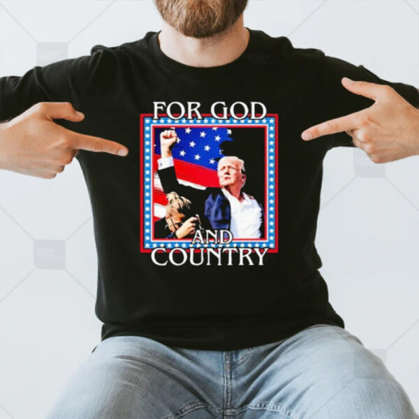 Trump For God and Country T-Shirt