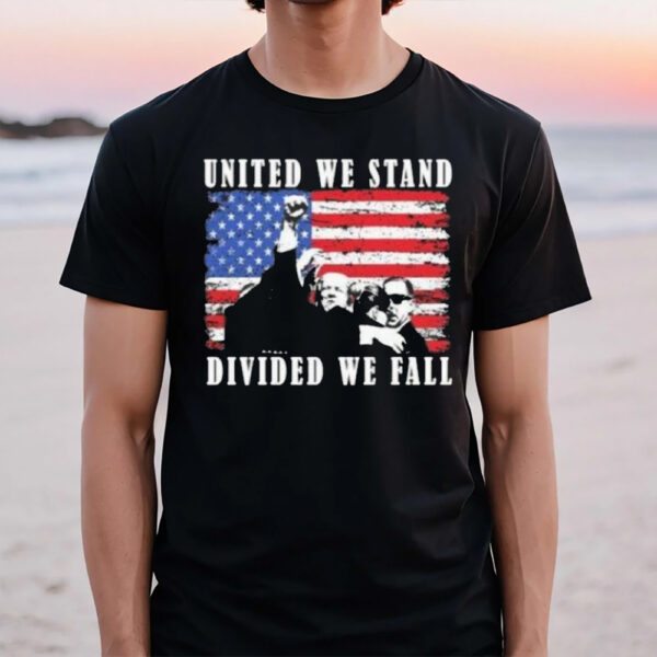 Trump Shooting United We Stand Divided We Fall T-Shirt1