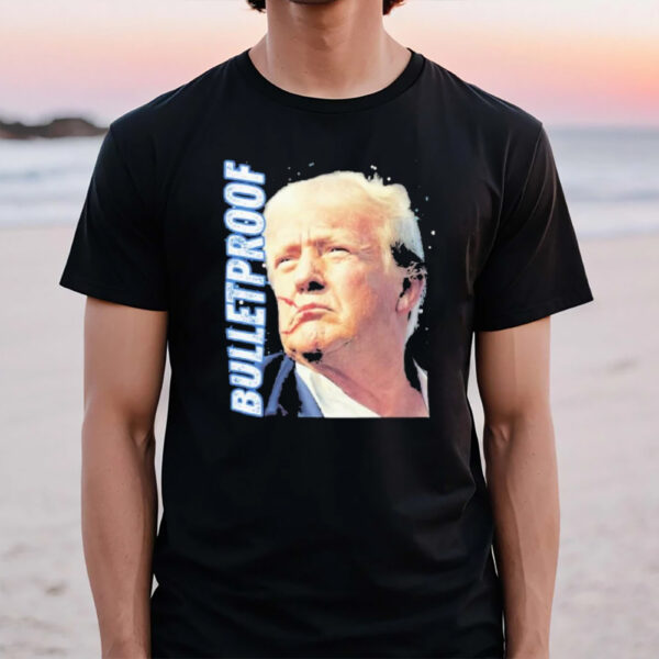 Trump Shot Bulletproof Butler Pa Rally President Trump 2024 Maga T-Shir1