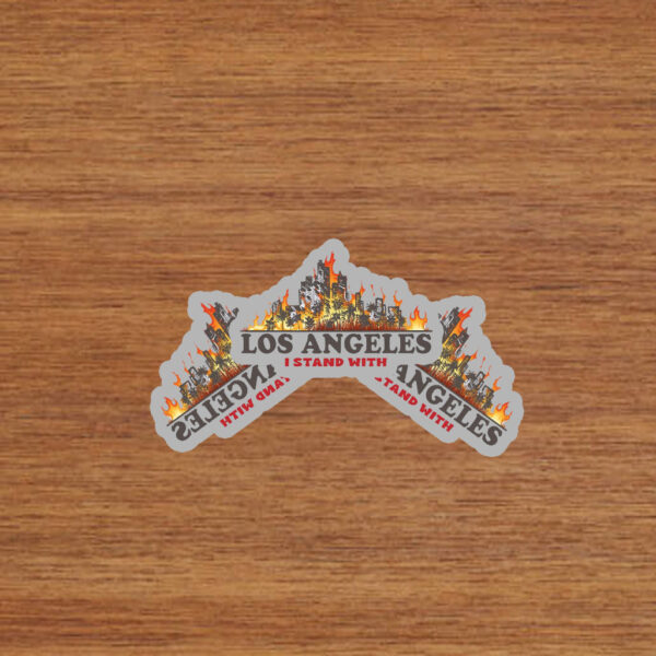 I Stand With Los Angeles - Pray For LA Fire Stickers