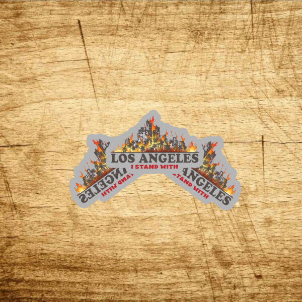 I Stand With Los Angeles - Pray For LA Fire Stickers