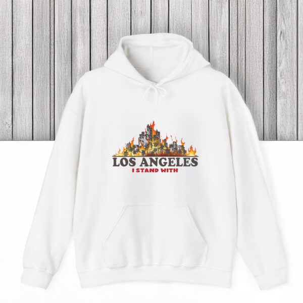 I Stand With Los Angeles - Pray For LA Fire T-Shirts - Image 2