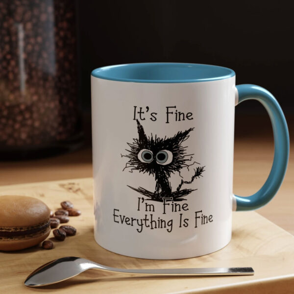 It's Fine I'm Fine Everything is Fine Coffee Mug