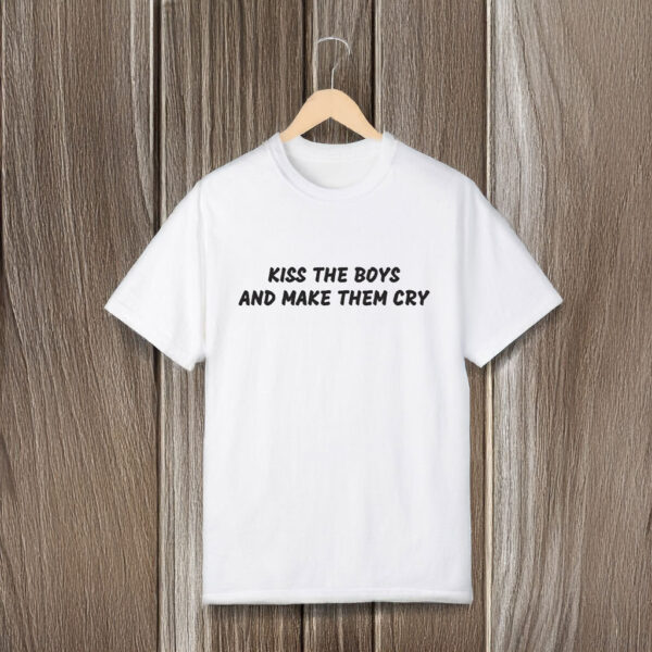 Kiss The Boys And Make Them Cry T-Shirts