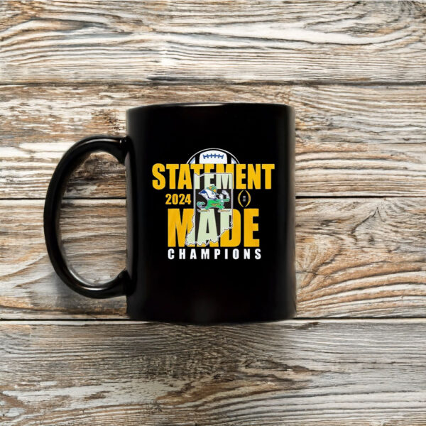 Statement Made 2024 Champions For Notre Dame Fighting Irish Mug Coffee