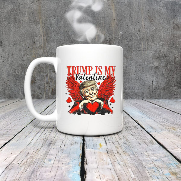 Trump Is My Valentine Mug Coffee