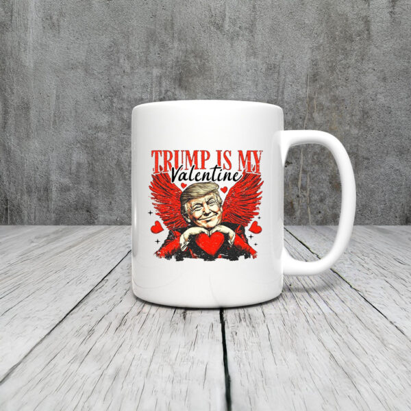 Trump Is My Valentine Mug Coffee